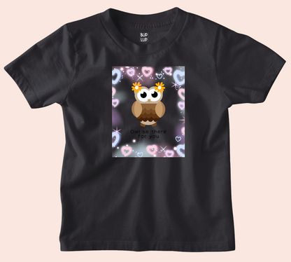 Owl Be There For You - Kids T-Shirt Regular Fit Cotton - 5 Colors - Girls