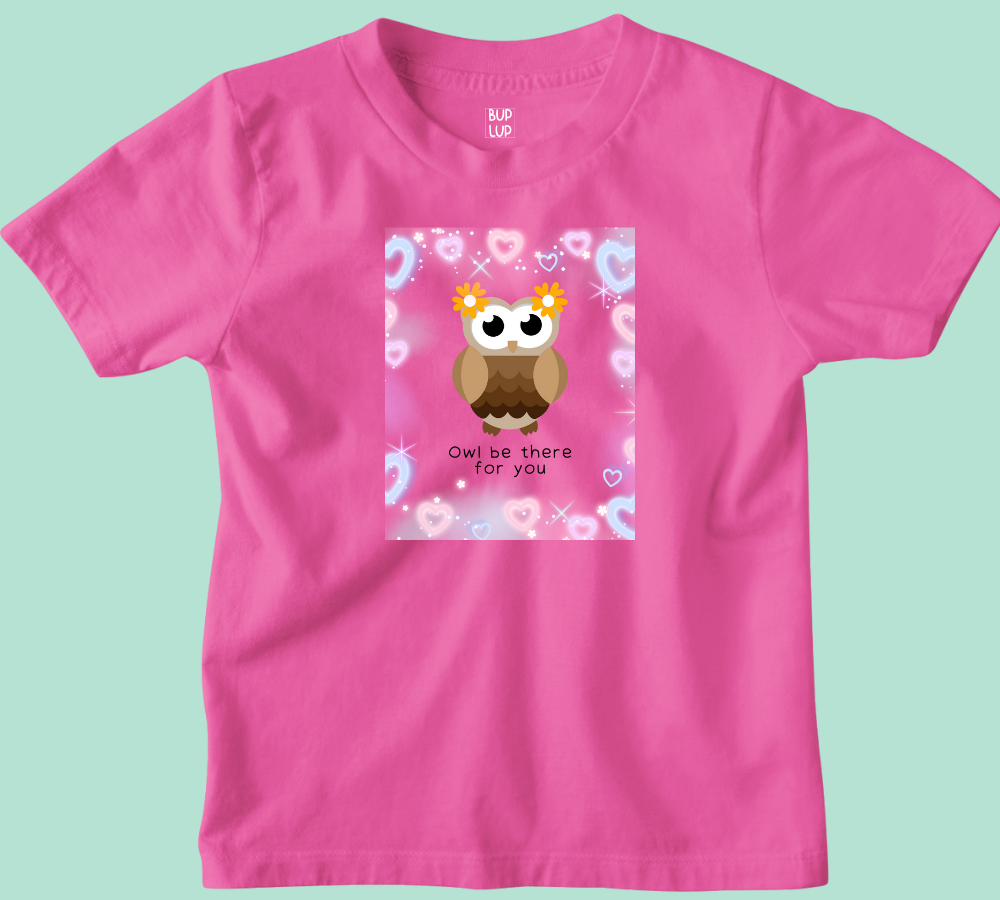 Owl Be There For You - Kids T-Shirt Regular Fit Cotton - 5 Colors - Girls