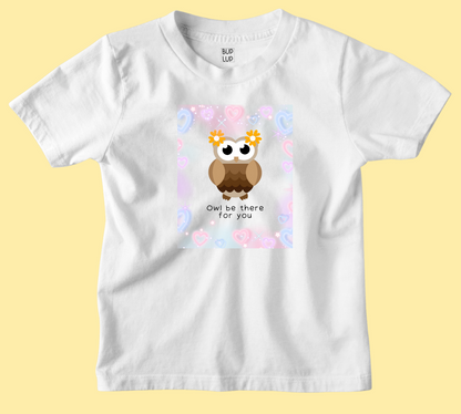 Owl Be There For You - Kids T-Shirt Regular Fit Cotton - 5 Colors - Girls