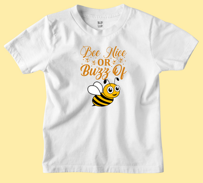 Bee Nice or Buzz Off - Kids T-Shirt Regular Fit Cotton - 3 Colors - Girls