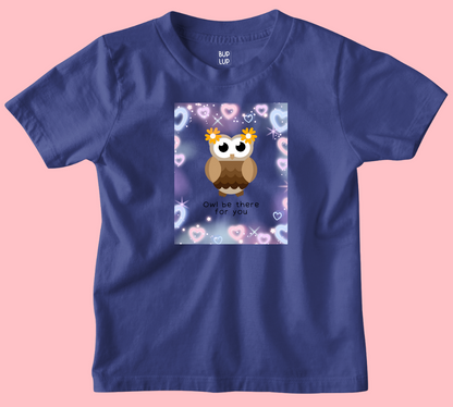 Owl Be There For You - Kids T-Shirt Regular Fit Cotton - 5 Colors - Girls